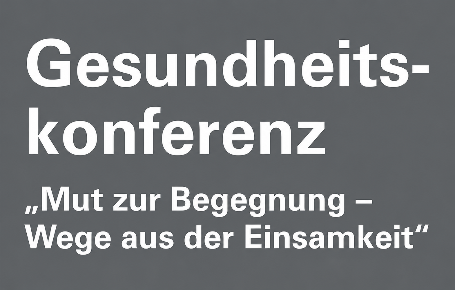 Beitragsbild: Gesundheitskonferenz – Wege aus der Einsamkeit